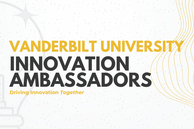 Vanderbilt University Innovation Ambassadors