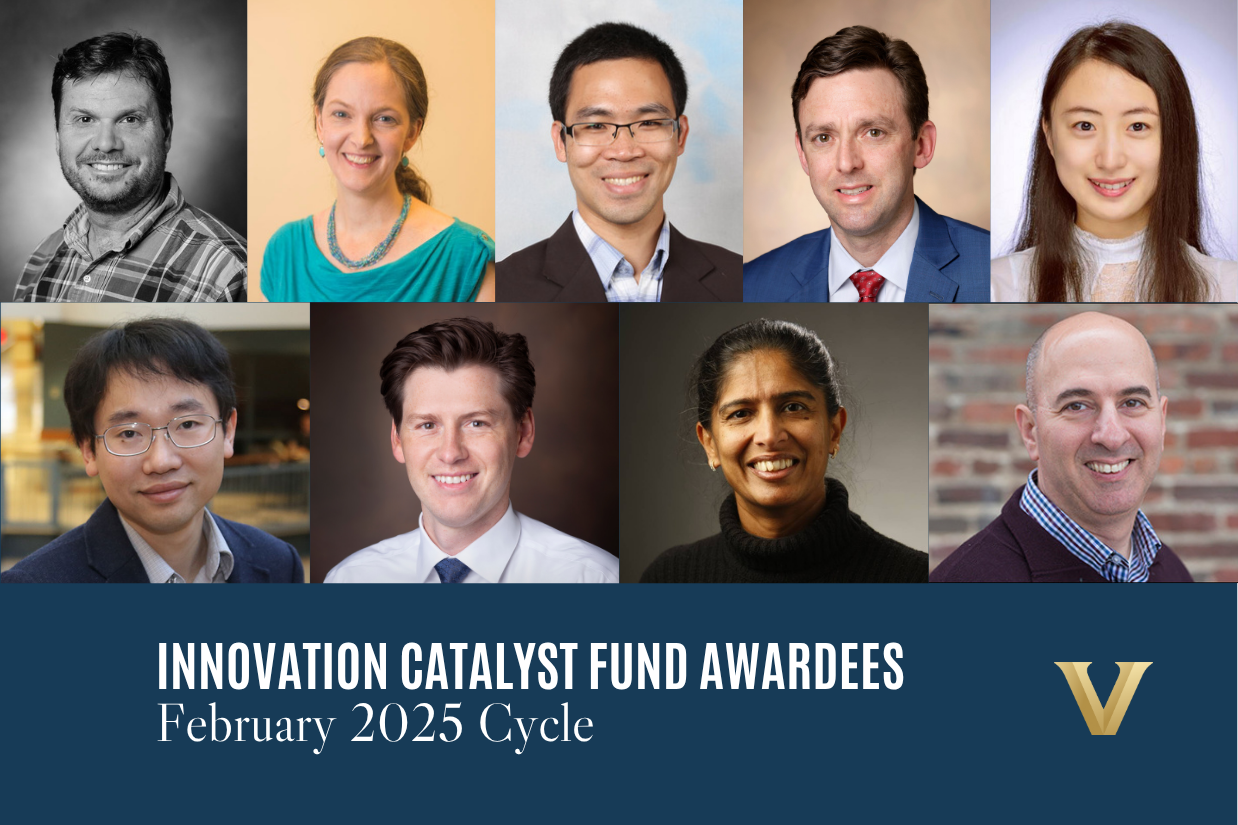 Vanderbilt announces Innovation Catalyst Fund awardees for February 2025 cycle 
